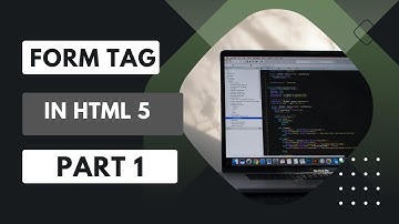 Form Tag In Html 5 Part 1