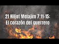 21 Hiljot Melajim 7.11-15: El corazón del guerrero