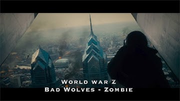 World War Z | Bad Wolves - Zombies