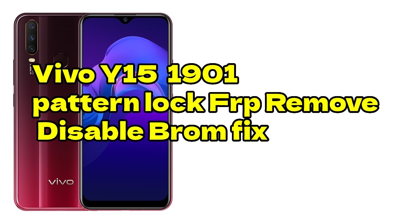 Vivo Y15 1901 pattern lock frp Remove, Disable Brom fix YouTube