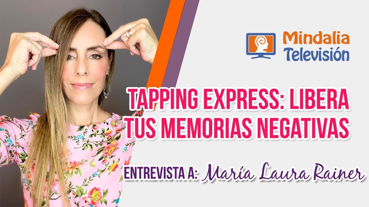 Maria Laura Rainer Tapping Express: libera tus memorias negativas. Entrevista a María ...