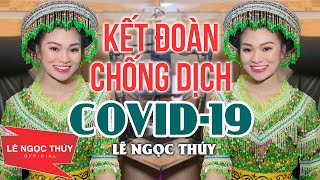 KẾT ĐOÀN CHỐNG DỊCH (Phiên Bản Hồ Trên Núi) - Lê Ngọc Thúy