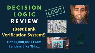 Decision Logic Review (Best Bank Verification System!) - Get $2,000,000+ From Lenders Like This...
