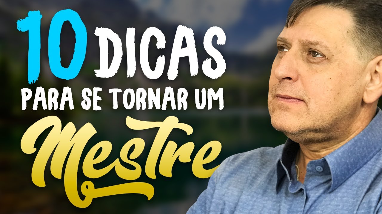 372 - 10 Dicas para se tornar um Mestre - YouTube