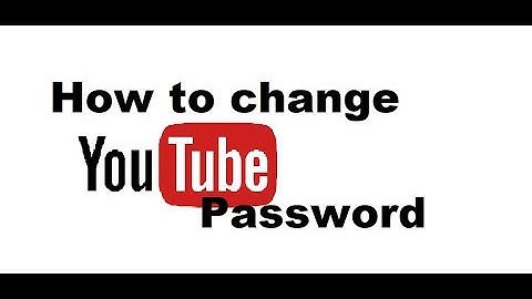 How to change your Youtube password 2018