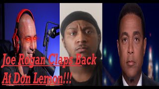 Joe Rogan Calls Don Lemon A "Stupid MotherF***er", Lemon Claims He Doesn't Push Democrat Narratives