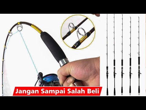 Penting !! Cara Memilih Joran Yang Tepat  Sebelum Mancing