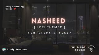 Nasheed Lofi Themed | Nasheeds For Studying, Sleeping with Rain Sounds #nasheed #nasheeds