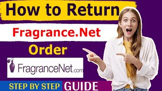 How To Return Fragrance Net Order | How To Return FragranceNet.com Order