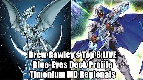 Top 8 Drew Gawley's (LIVE) Blue Eyes Deck/Report -...