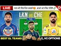 Live  lkn vs che dream11 live  lkn vs che live  lkn vs csk ipl live  lkn vs csk ipl gl teams