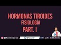 Fisiología - Hormonas Tiroideas Part. I (Síntesis, Metabolismo del Yodo, Folículo Tiroideo)