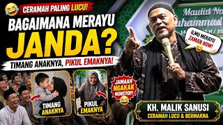😂 BAGAIMANA MERAYU JANDA? TIMANG ANAKNYA, PIKUL EMAKNYA! | KH. MALIK SANUSI BIKIN JAMAAH NGAKAK