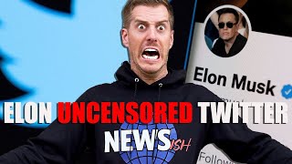 Elon Wants UNCENSORED Twitter Do You