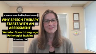 Why Speech Therapy Starts with an Assessment | Waterloo Speech-Language Pathologist Explains News