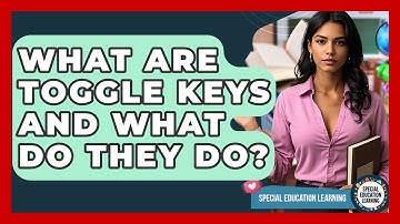 What Are Toggle Keys And What Do They Do? - Special Education Learning