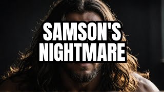 How Did Delilah Bring Down The Mighty Samson?
