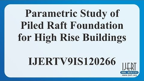 Parametric Study of Piled Raft Foundation for High Rise Buildings