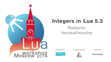 Integers in Lua 5.3, R. Ierusalimschy: Lua Workshop 2014 day 1 talk 1