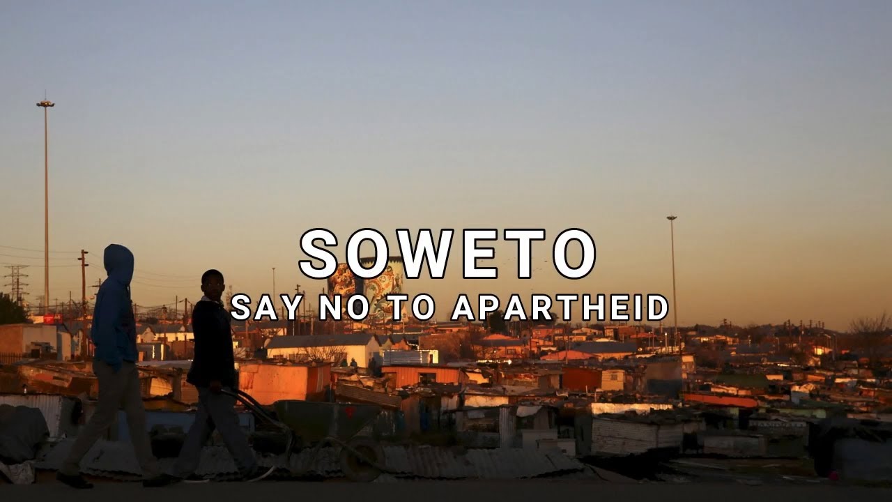 Soweto Say no to apartheid lyrics video