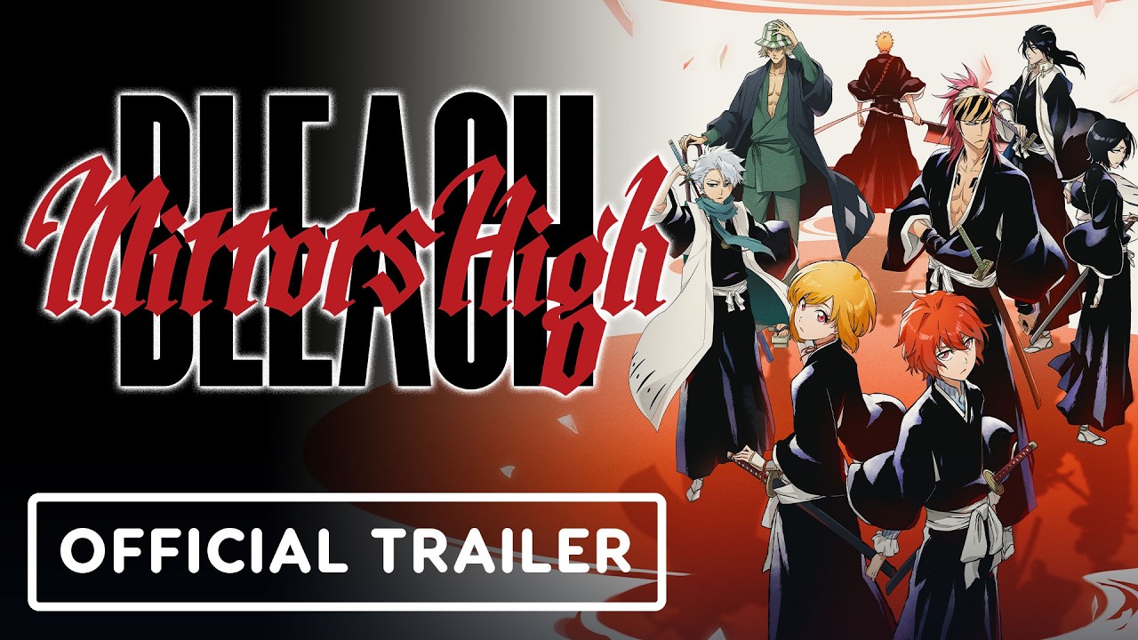 BLEACH Mirrors High - Official New Soul Reapers Trailer