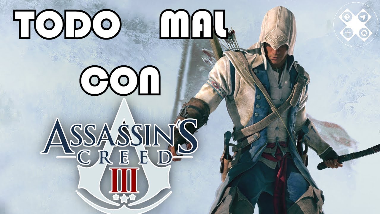 TODO MAL CON: Assassin's Creed III