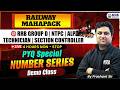 RRB GROUP D | NTPC | ALP | TECHNICIAN | SECTION CONTROLLER PYQ SPECIAL NUMBER SERIES | PRASHANT SIR