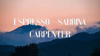 Espresso - Sabrina Carpenter  (Lyrics)