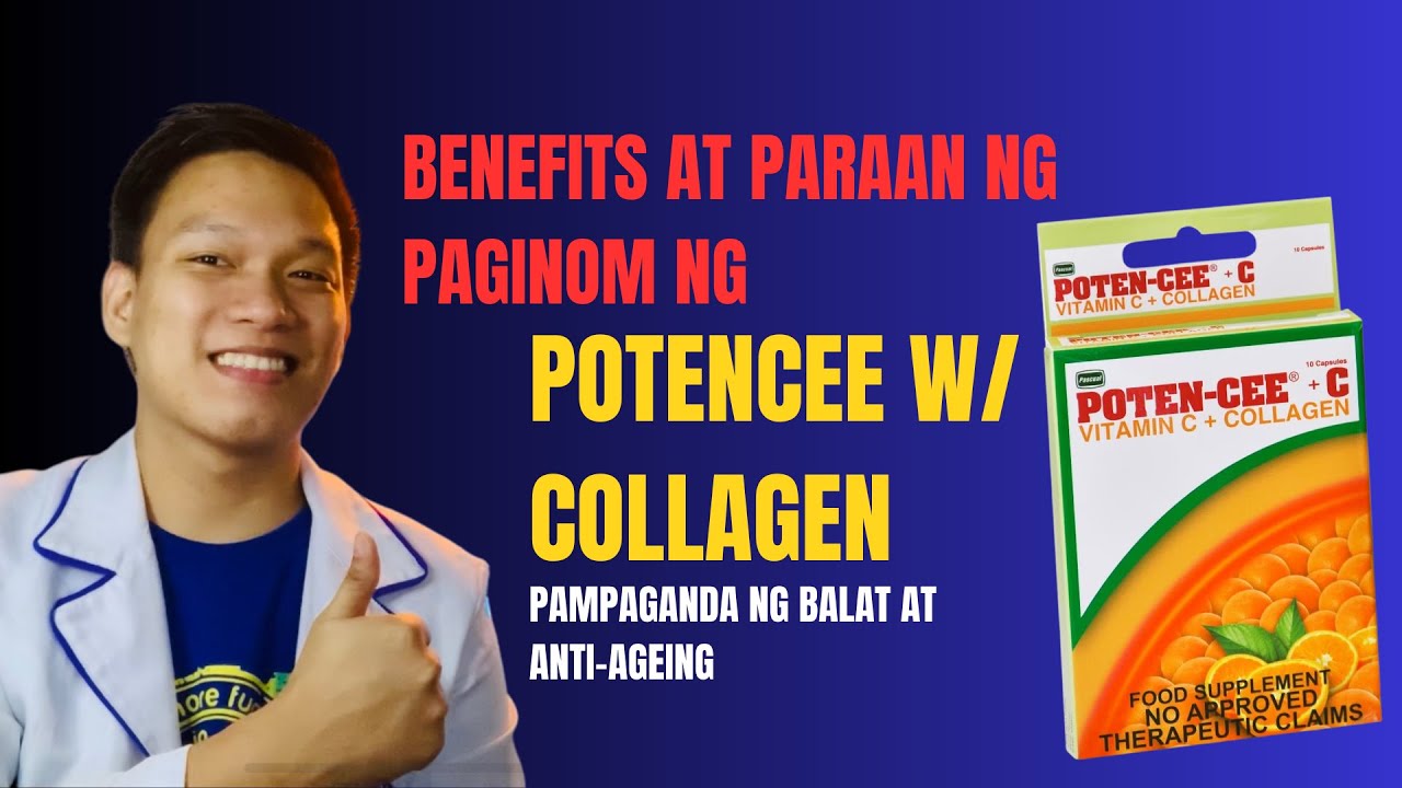 POTENCEE WITH COLLAGEN: Benefits, Side Effects, at Tamang Paggamit | Para sa Skin Health