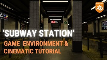 SUBWAY STATION Game Environment & Cinematic Tutorial / Blender 3.6