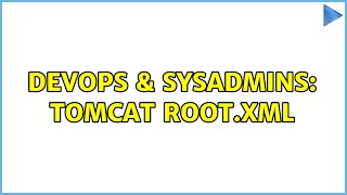 DevOps & SysAdmins: Tomcat ROOT.xml Net Worth