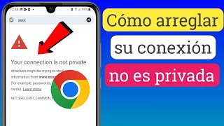 Cómo solucionar el error "Tu conexión no es privada" en Google Chrome (actualizado en 2023) screenshot 2