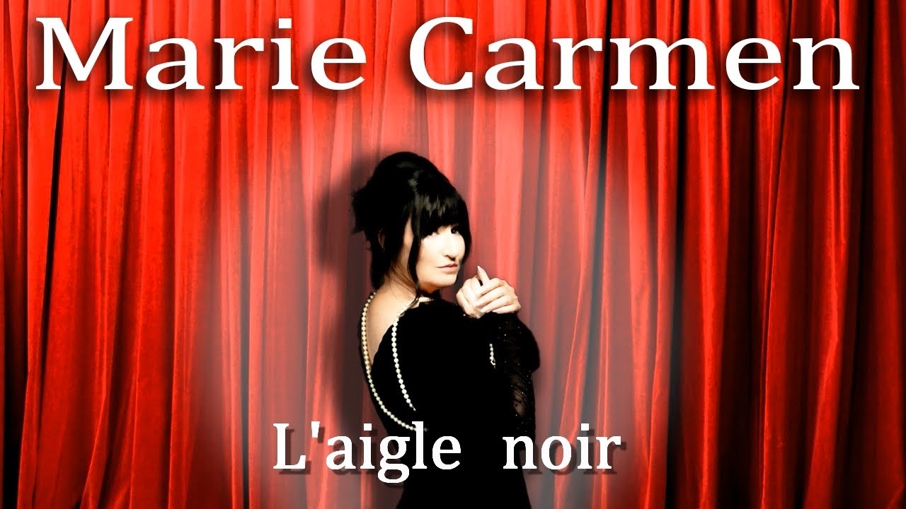 Marie Carmen L'aigle noir Karaoke Marie Carmen L'aigle noir Karaoke