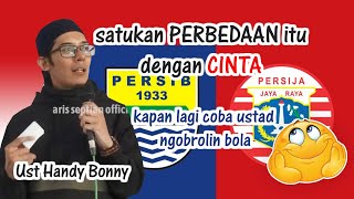 Ustad Handy Bonny 2019 - satukan perbedaan itu dengan CINTA💓cari sama jangan cari beda!