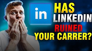 Has LinkedIn Ruined Your Career? Unraveling the Digital Double Edged Sword