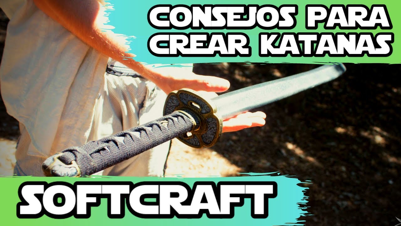 7 Consejos para fabricar una katana de foam (1/2) | Softcombat craft #15