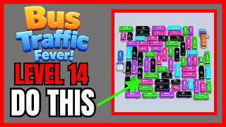 Bus Traffic Fever! Level 14 No Hint First Try Solution | 🚌 How to Beat