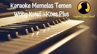 Karaoke Memelas Temen Wong Kuwi - Koes Plus