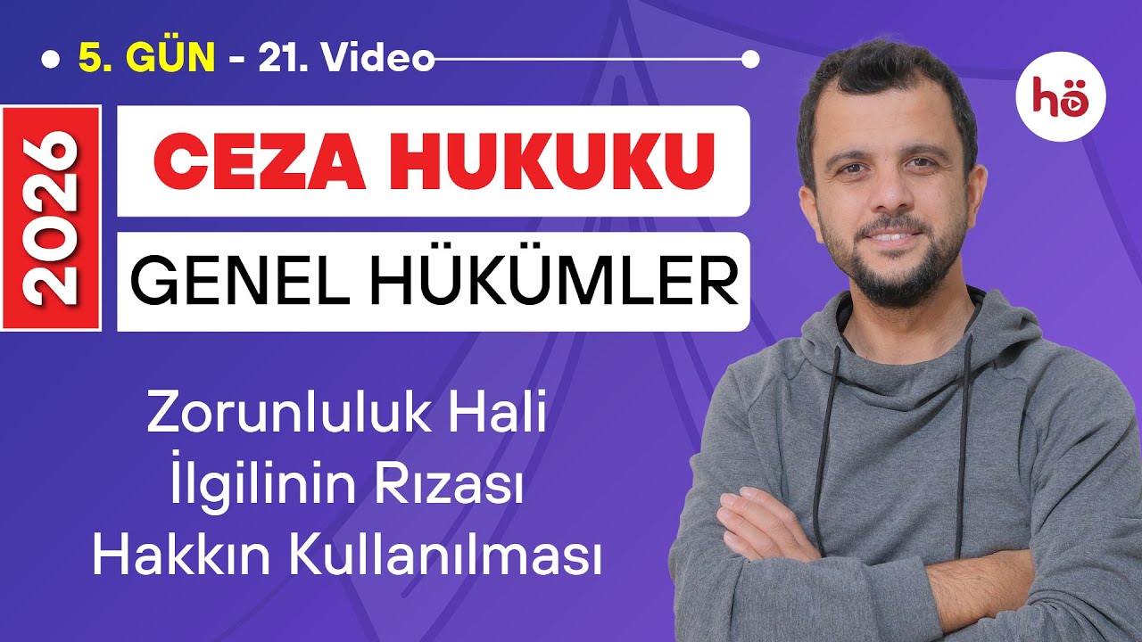 21) Ceza Hukuku KAMPI - Zorunluluk Hali - İlgilinin Rızası - Hakkın Kullanılması - Murat AKSEL