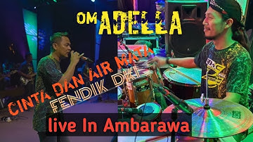 Cinta dan Air Mata ☆ Cak Fendik DKI ☆ Om Adella Live Ambarawa