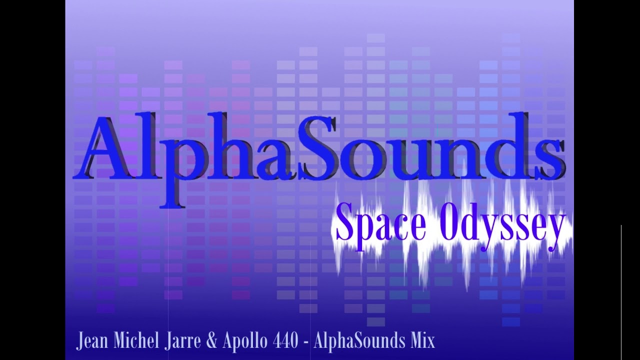 Jean Michel Jarre & Apollo 440 - Space Odyssey (AlphaSounds mix)