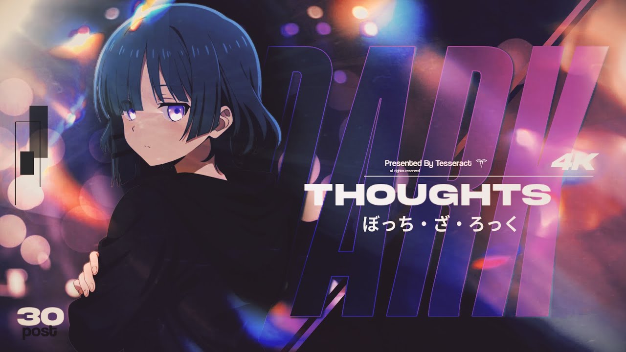 Dark Thoughts 🖤 | 4K Lil Tecca Edit X Bocchi the Rock |