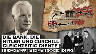 Die geheime Bank, die Hitler UND Churchill finanzierte – und noch heute Ihr Geld kontrolliert