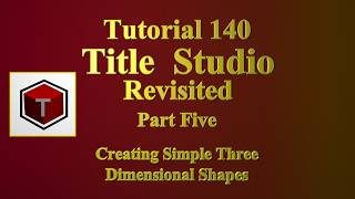 Tutorial 140 - Title Studio Revisited Part Five