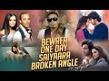 One Day Saiyaara Broken Angel Bewafa Mashup Bollywood English Dip SR Sukhen Visual 