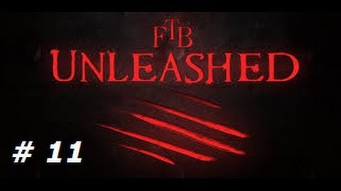 FTB Unleashed Lets Play Part 11 Carpenter & Squeezer