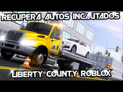 Como Recuperar Autos Incautados De Liberty County Roblox!!