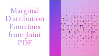 9. 📘 Marginal Distribution Functions from Joint PDF | Probability & Statistics Solved Example