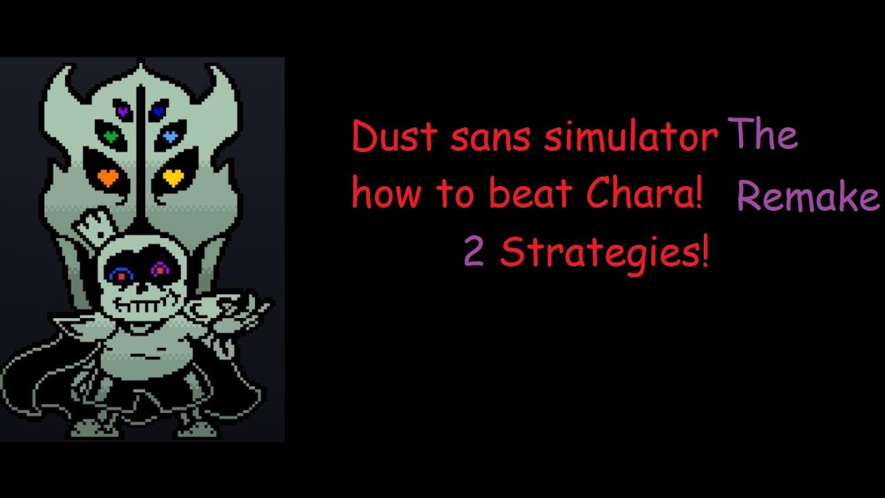 How to beat chara in dust sans simulator !2 strategies! 