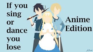 If You Sing Or Dance You Lose  Anime Edition 1
